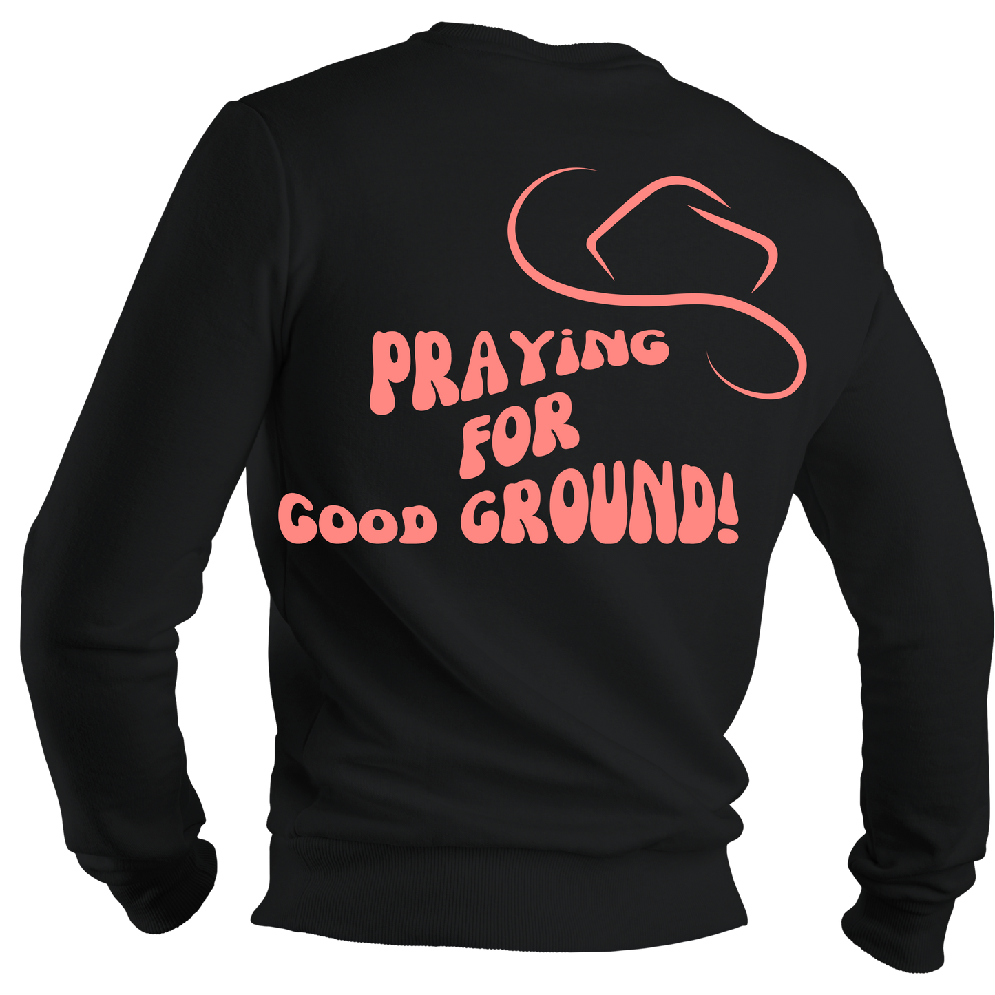 Praying for Good Ground Sweatshirt (Coral)